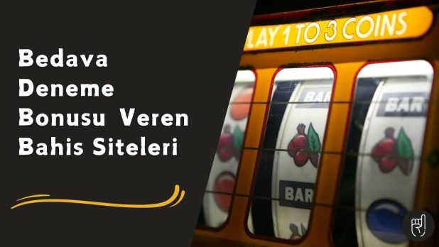 Bedava Deneme Bonusu Veren Bahis Siteleri